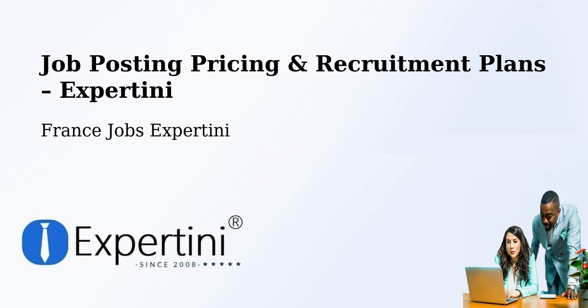 Job Posting Pricing & Recruitment Plans – Muret - Muret, France Jobs Expertini